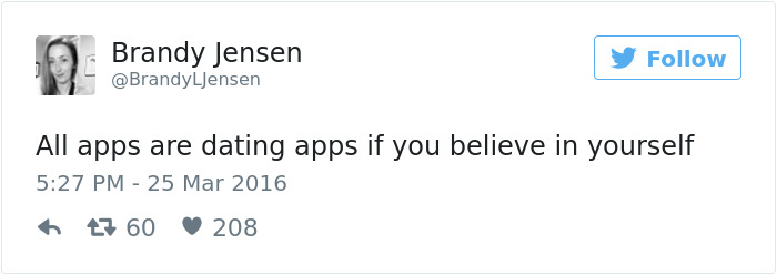 Tweet on dating humor: "All apps are dating apps if you believe in yourself," with retweets and likes.