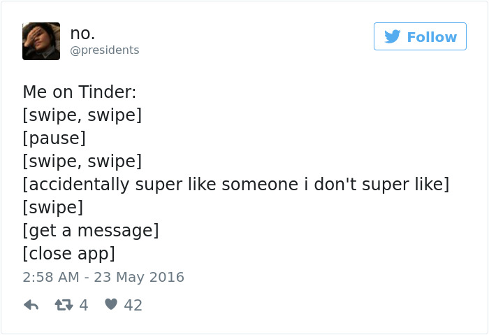 Funny tweet about dating on Tinder: accidental super like, getting a message, and closing the app, reflecting dating humor.