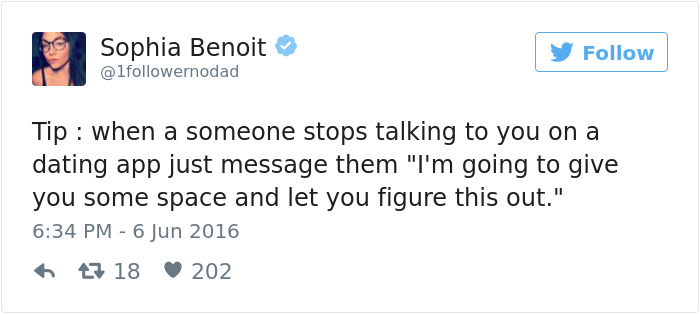 Tweet about dating advice: "When someone stops talking on a dating app, let them have space to figure things out."