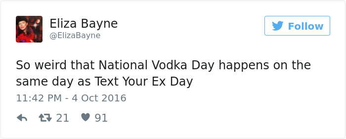 Tweet about dating humor by Eliza Bayne noting the coincidence of National Vodka Day and Text Your Ex Day.