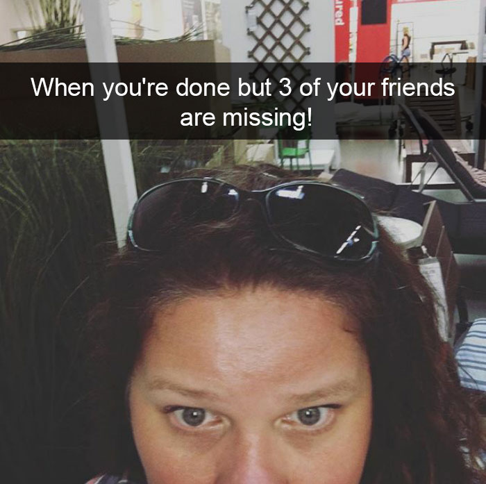 When You're Done But 3 Of Your Friends Are Missing!