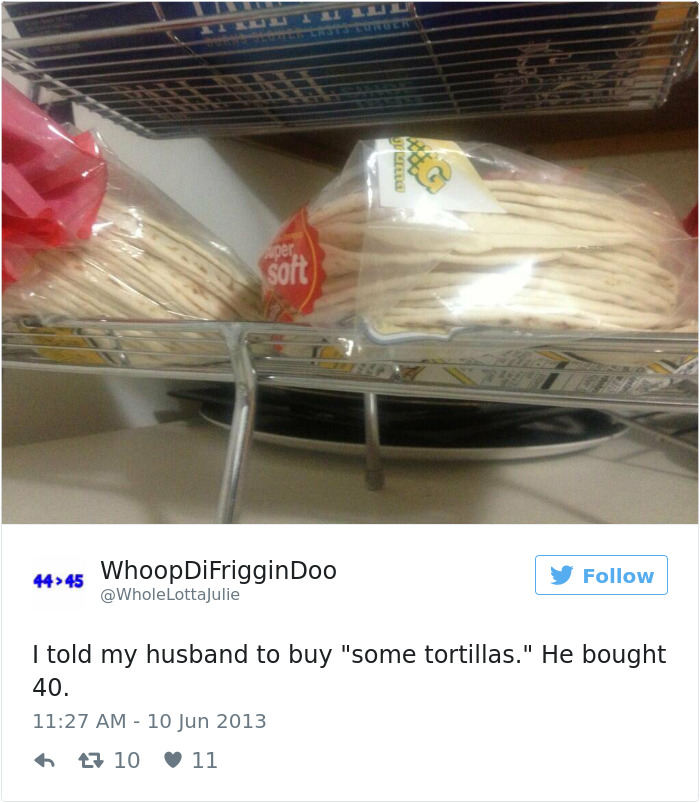 I Told My Husband To Buy Some Tortillas