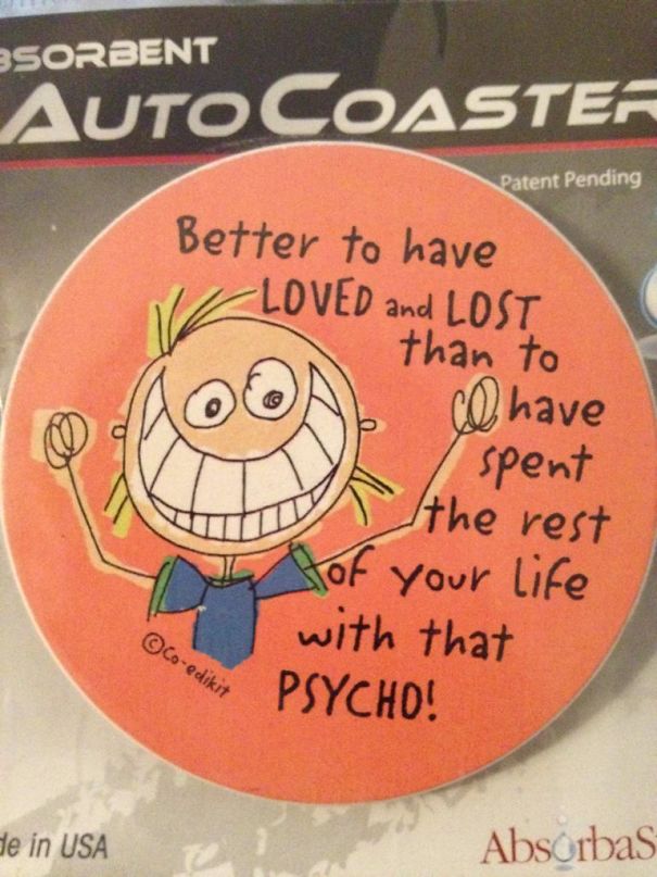 My Divorce Is Finalized Tomorrow So My Mom Bought Me This To Commemorate The Occasion. Guess She Didn't Like Her