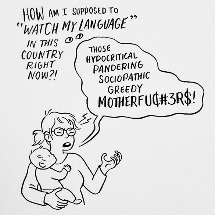 Bad Words < Bad Deeds.
---
When I Was About Four, My Mom Took Me To A Skating Rink. I Was Wobbling My Careful Way Out Onto The Ice When A Big Kid Doing His Impression Of A Hockey Player Skated Up And Body Checked Me Straight Onto The Ice. Once I'd Gotten My Breath Back, I Used It To Loudly Utter The Word "fuck!" .
My Mother, Witnessing All, Couldn't Even Really Be Mad, And Just Said "well, Yeah, Actually, This Situation Is Just How That Word Is Meant To Be Used."
.
So While I Am Sad That Pal May Be Learning Some Impolite Terms, At Least They Are Being Used The Way They Are Meant To. .
Please Consider Donating To The Aclu. If You Donate At Least $50, You Can Send Your Receipt To A Number Of Cartoonists And Receive Some Thank-you Art! The Ones I'm Aware Of Are Sarah Glidden, Kevin Budnik, Box Brown, Julia Wertz, Emily Flake, Rachel Dukes, Liz Prince, Pranas Naujokaitis, And Emil Ferris! All Amazing And Wonderful. Once I'm Back In My Studio This Week, I Hope To Join In, Too.