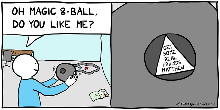 Comics with man asking magic 8-ball if he likes him 