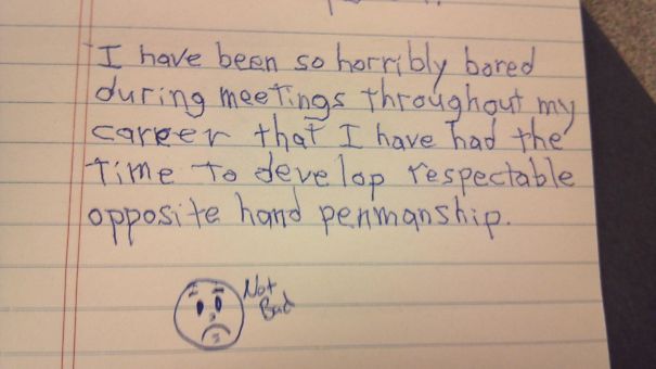 I Passed This To My Coworker During A Meeting. He Gave Me A "Not Bad"