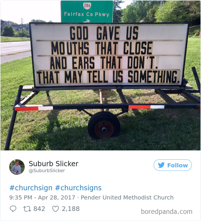 Sign - ‘God gave us mouths that close and ears that don’t. That may tell us something.’