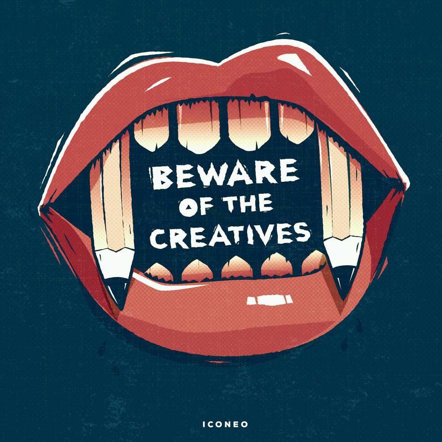 Beware Of The Creatives