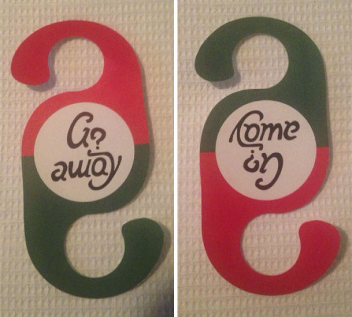 The Keep Out/ Come In Sign At My Hotel. Just Turn It Upside Down