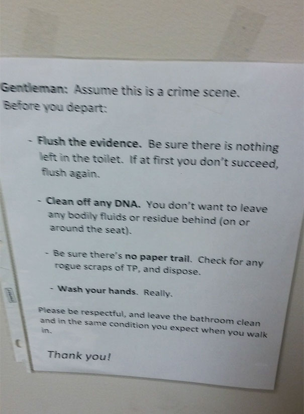 This Guy Used To Come Into The Office Early In The Morning With Explosive Diarrhea. One Day He Murdered The Toilet And Prompted This Response From Management