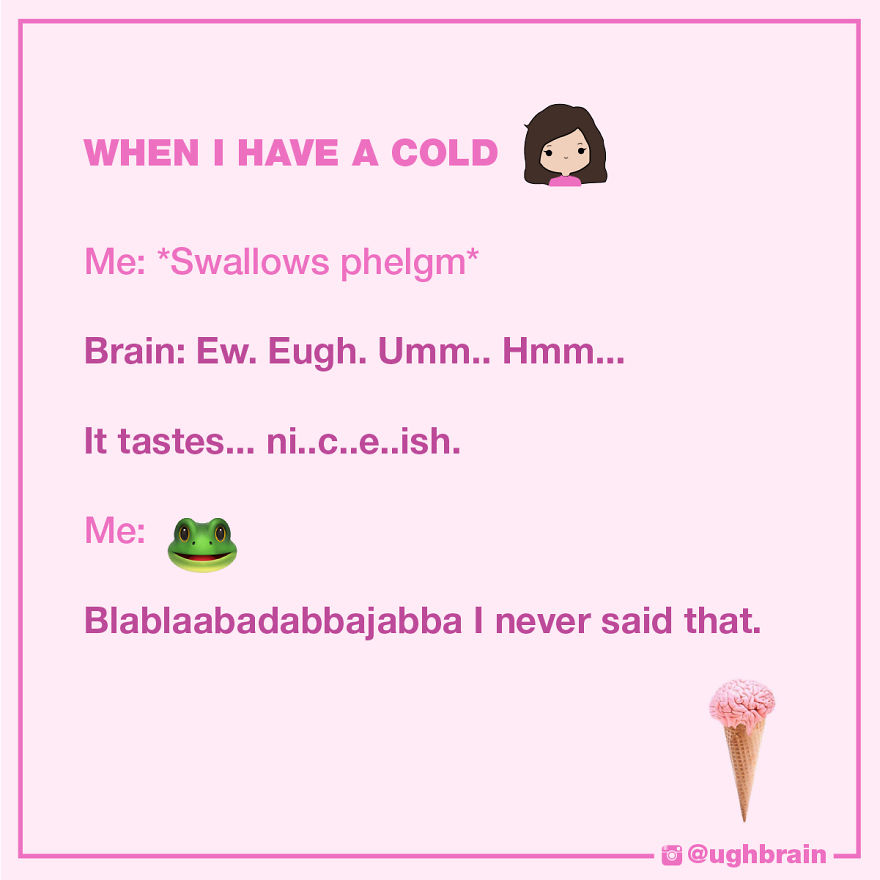 Ugh, My Brain Says The Grossest Things