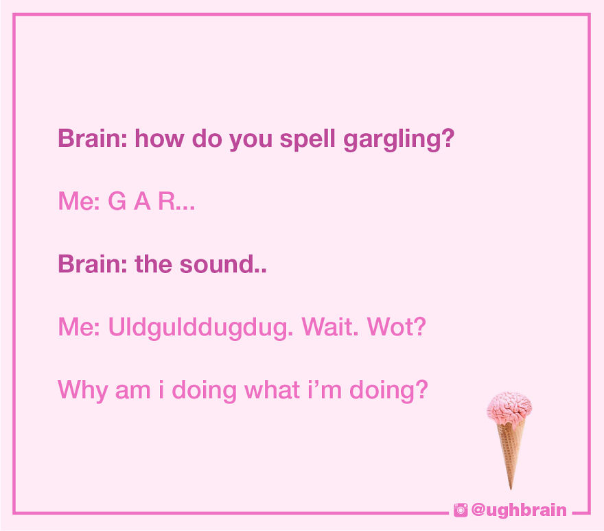 Ugh, My Brain Says The Grossest Things