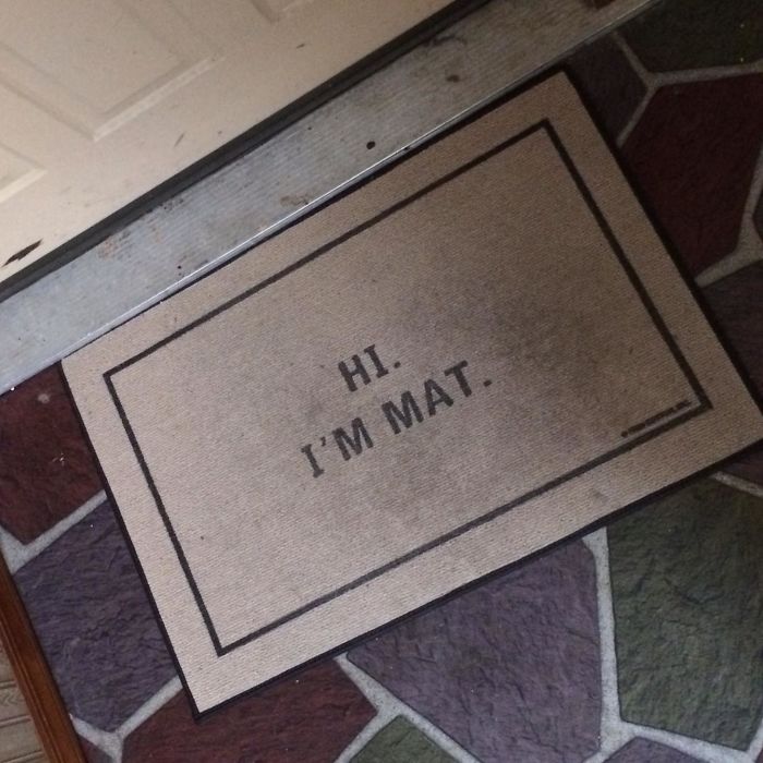 My Neighbor's Door Mat . . . More Like Dad Mat