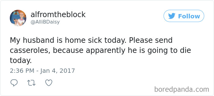 Twitter post about husbands exaggerating illness, humorously requesting casseroles for a sick husband.