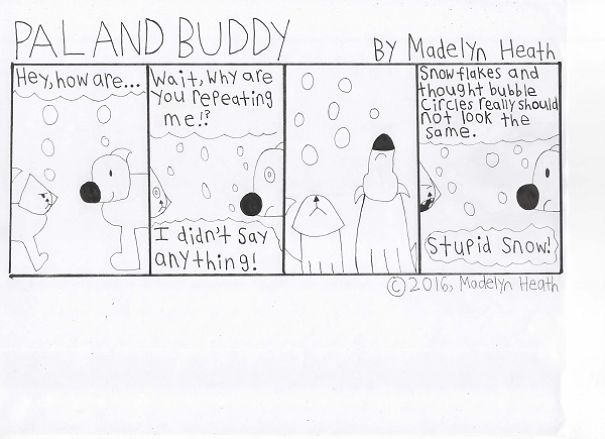 I've Been Making Comics For More Than A Year Called "Pal And Buddy" I've Been Making Comics For More Than A Year Called "Pal And Buddy"