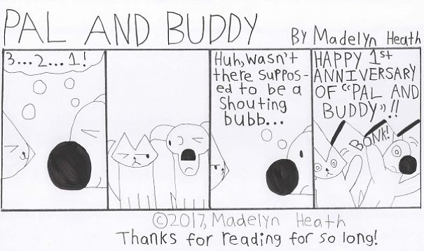 I've Been Making Comics For More Than A Year Called "Pal And Buddy" I've Been Making Comics For More Than A Year Called "Pal And Buddy"