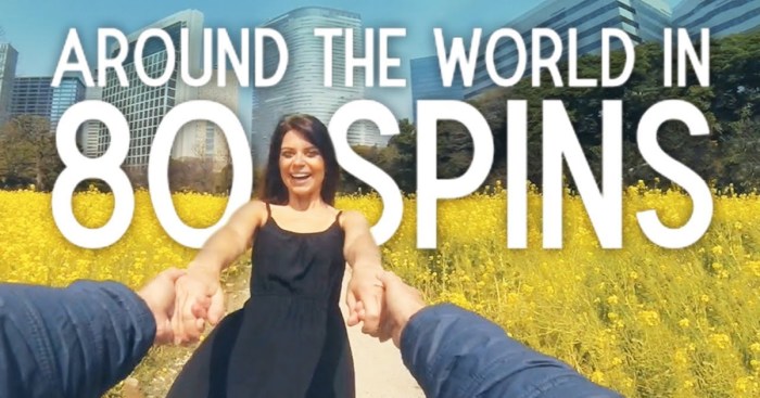 We Spun Around The World