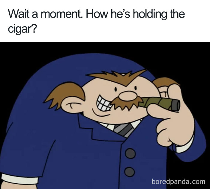 Cartoon character defying logic by holding a cigar awkwardly, creating a facepalm moment.