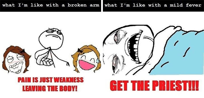 Two-panel comic about husbands overreacting to illness, comparing a broken arm to a mild fever.