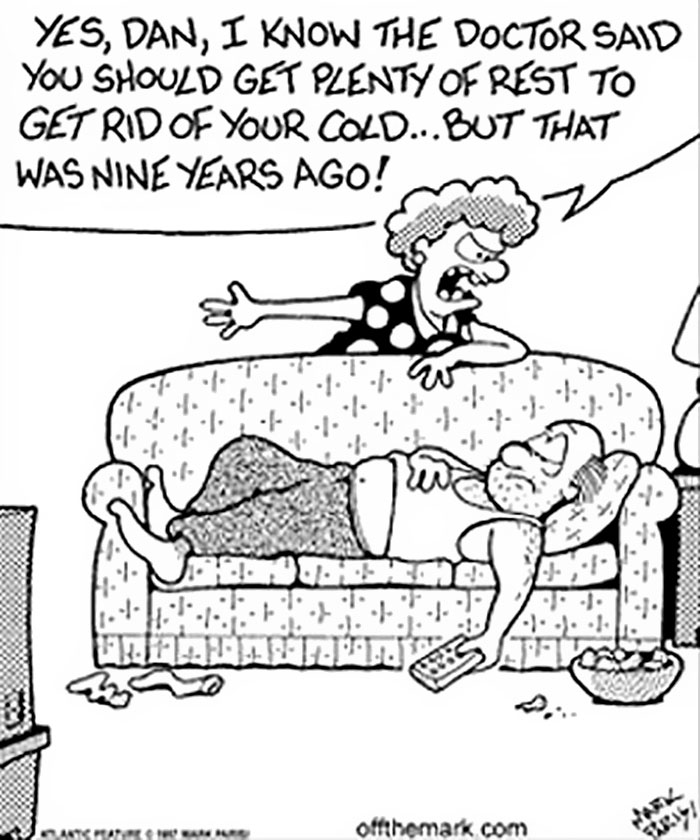 Cartoon of a husband dramatically resting on a couch with a cold, while his wife points out it's been nine years.