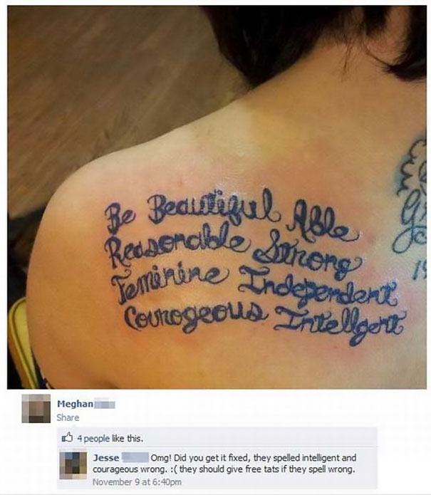 New tattoo with spelling mistakes, including "intelligent" and "courageous," pointed out in a Facebook comment.