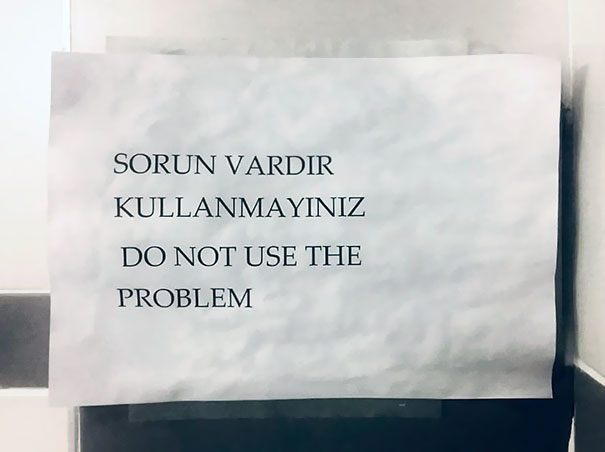 "Do not use the problem" sign 