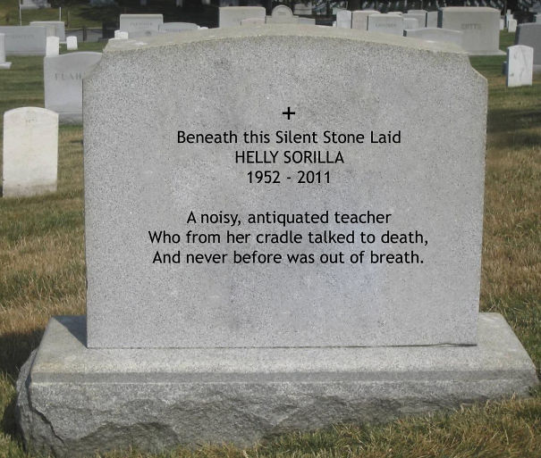 Funny tombstone with humorous epitaph about a noisy, antiquated teacher in a cemetery surrounded by other gravestones.