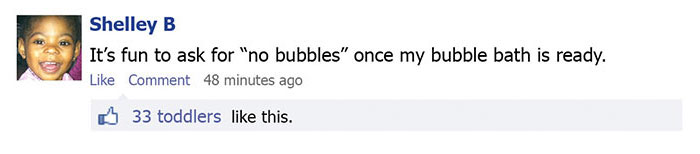 This Is What Would Happen If Toddlers Could Post On Facebook