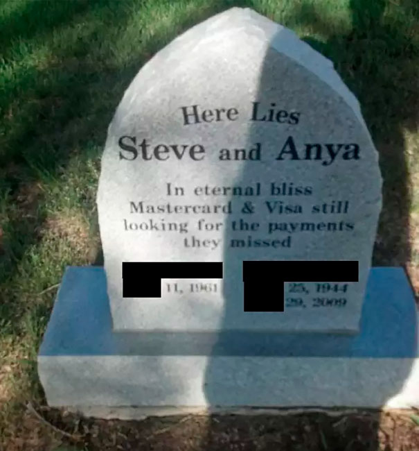 Funny tombstone of Steve and Anya humorously referencing missed Mastercard and Visa payments engraved on stone.