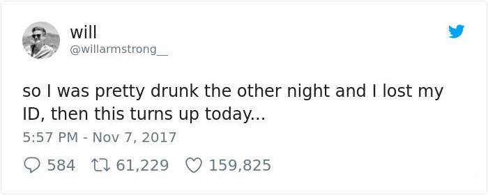 "So I Was Pretty Drunk The Other Night And I Lost My ID, Then This Turns Up Today..."