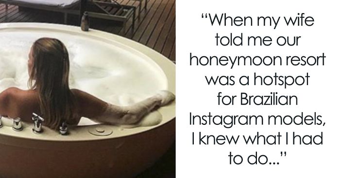 Wife Tells Husband They’re Staying At Resort That Is Hotspot For Brazilian Instagram Models, And His Response Is Hilarious
