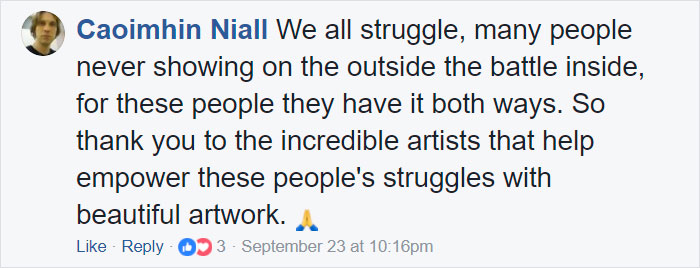 "Comment praising artists who empower struggles through artwork, acknowledging the battle inside and out. "Comment praising artists who empower struggles through artwork, acknowledging the battle inside and out.