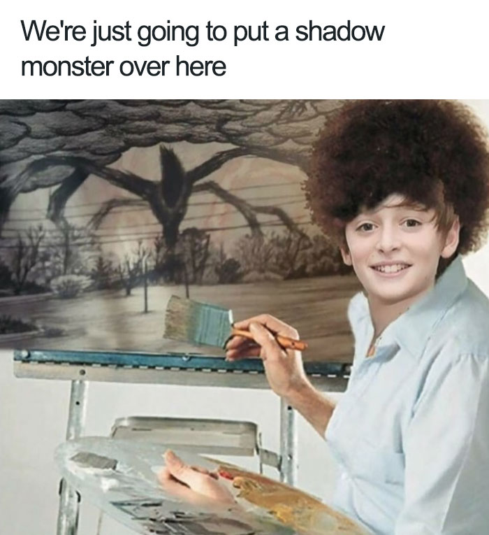 "Stranger Things" meme with a character painting a shadow monster, merging art and humor.