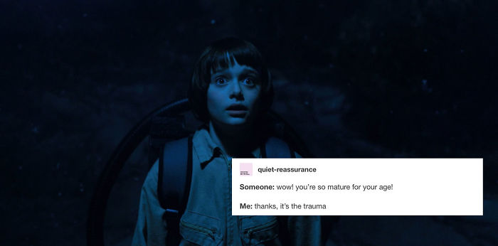 "Stranger Things meme with a character looking surprised in a dark setting, featuring humorous dialogue about maturity and trauma."