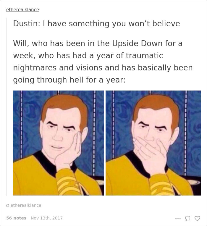 Stranger Things meme with a thoughtful character reacting humorously to a dramatic situation.