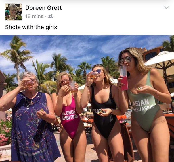 My Grandma Is In Mexico Taking Shots With Random Girls On The Beach And Posting Pics Of It With Captions Like They're BFF's