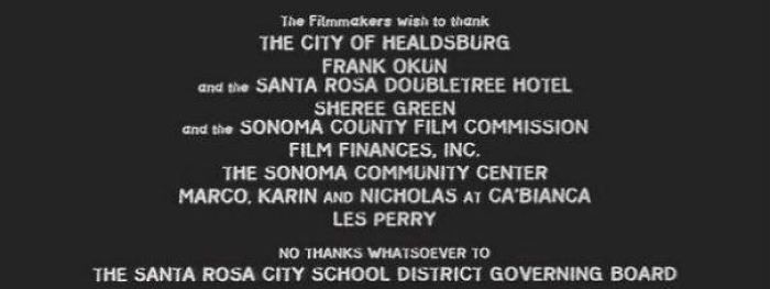 In The End Credits Of Scream, Wes Craven Left The Message "No Thanks Whatsoever To The Santa Rosa City School District Governing Board". This Is In Reference To The Governing Board Revoking A Verbal Agreement For The Movie To Be Filmed In Santa Rosa High School Shortly Before Filming Began