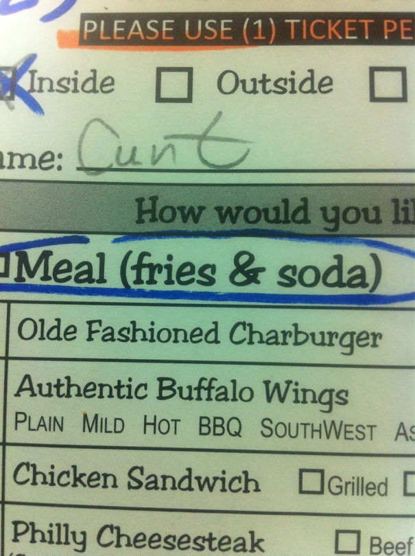 I Work At A Burger Joint Where Customers Fill Out Their Order On A Ticket And They Put Their Name On It. When The Food Comes Out We Call The Name On The Ticket. Almost Slipped Up On Curt's Order Today