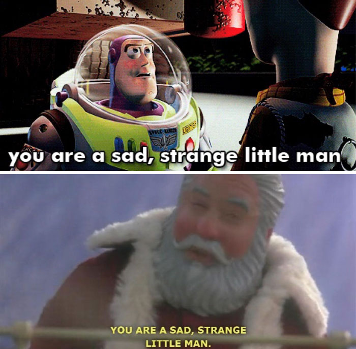 In The Santa Clause 2 The Toy Santa Tells Scott That He's A Sad, Strange Little Man. But Tim Allen Said That 7 Years Earlier In Toy Story