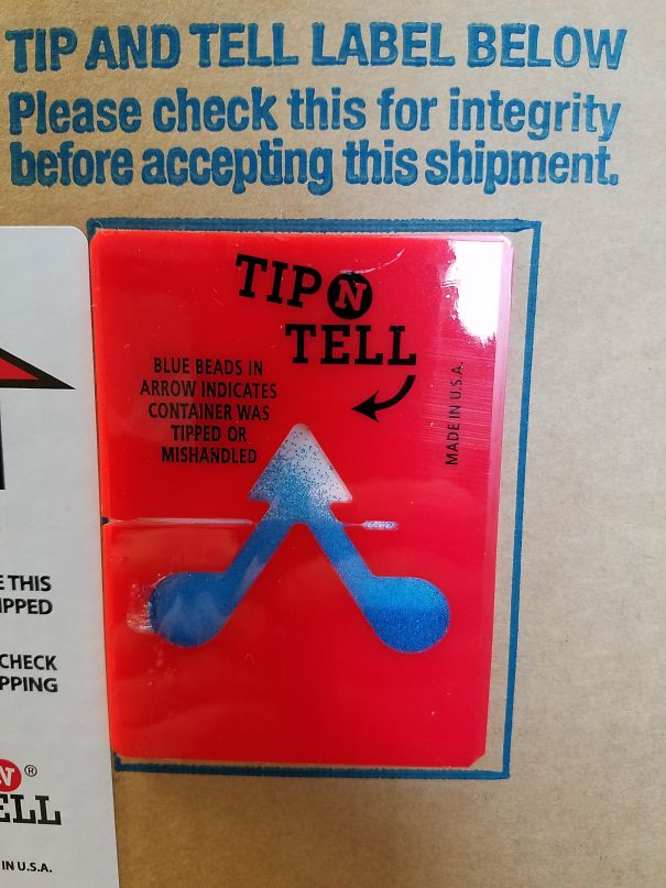 An Item We Had Delivered At Work At An Indicator Telling Us If It Had Been Tipped Or Not. This One Had Been