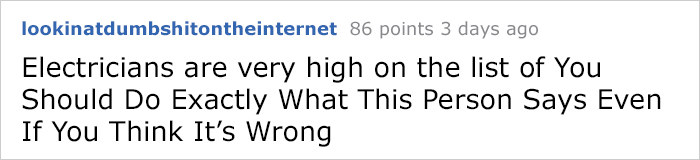 Woman Tells Her Electrician She's Right Because She's Rich, And It Backfires Horribly