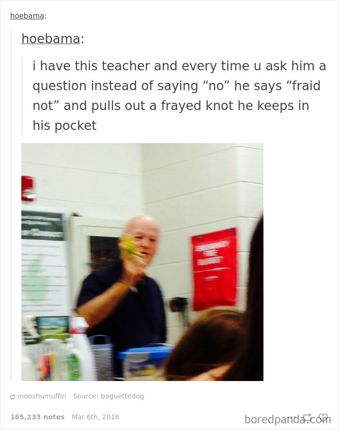 He Says “Fraid Not” And Pulls Out A Frayed Knot He Keeps In His Pocket