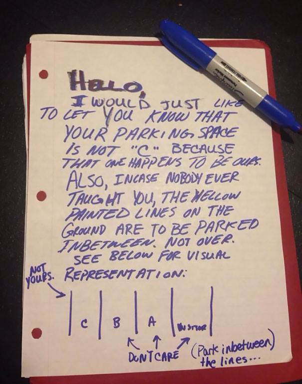 A Friend Got A Tad Tired Of The Neighbor Parking In His Spot. Note With Diagram