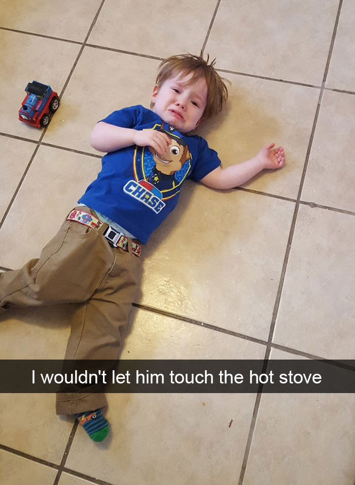 I Wouldn't Let Him Touch The Hot Stove