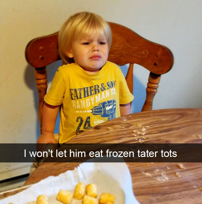 I Won't Let Him Eat Frozen Tater Tots