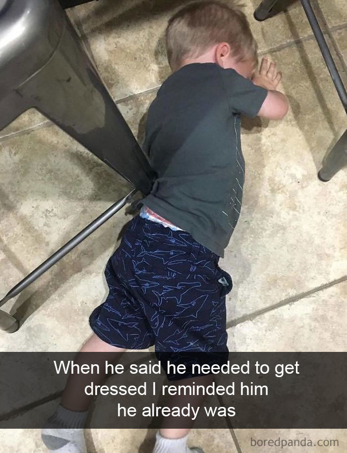 When He Said He Needed To Get Dressed I Reminded Him He Already Was