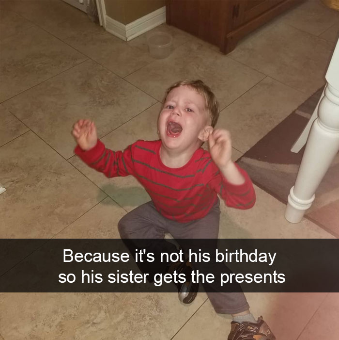 Because It's Not His Birthday So His Sister Gets The Presents
