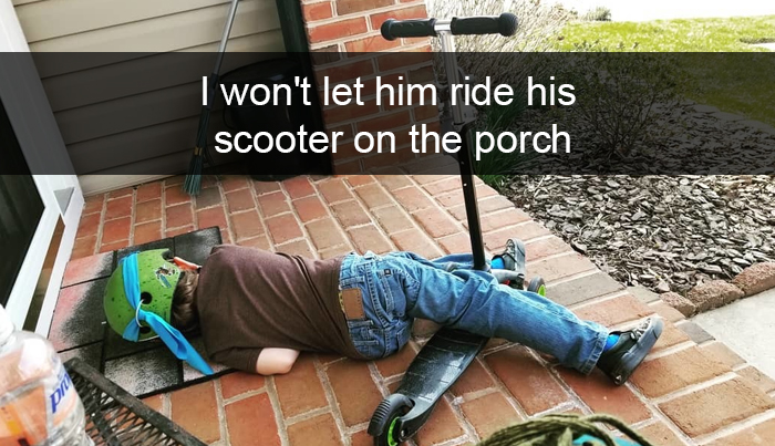 I Won't Let Him Ride His Scooter On The Porch