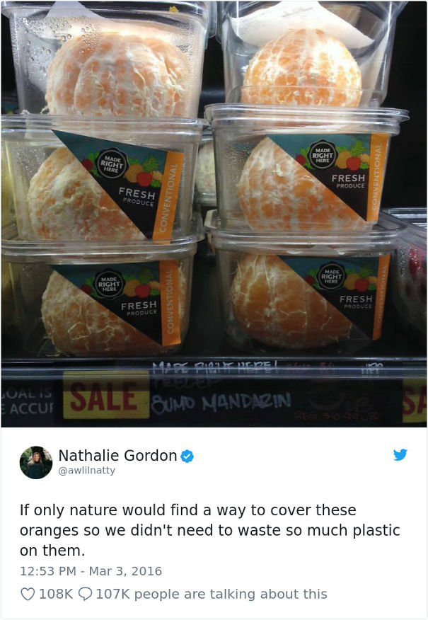 If Only Nature Would Find A Way To Cover These Oranges So We Didn't Need To Waste So Much Plastic On Them