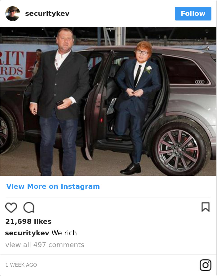 Ed Sheeran's Security Guard Has An Instagram, And It's Better Than His Boss's Ed Sheeran's Security Guard Has An Instagram, And It's Better Than His Boss's